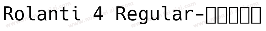 Rolanti 4 Regular字体转换